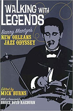 Walking with Legends: Barry Martyn’s New Orleans Jazz Odyssey